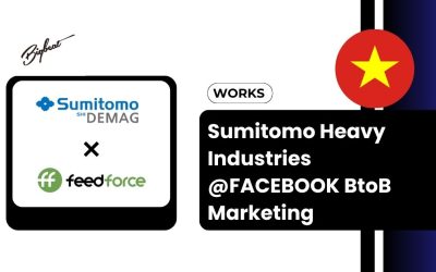 Sumitomo Heavy Industries × Feedforce Vietnam × Bigbeat: A Facebook Marketing Case Study in the Vietnamese Market